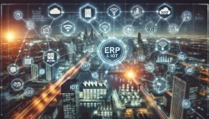 ERP and IoT Ecosystem of Business